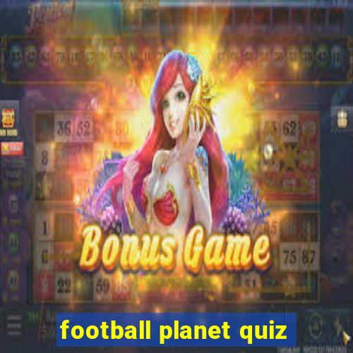 football planet quiz